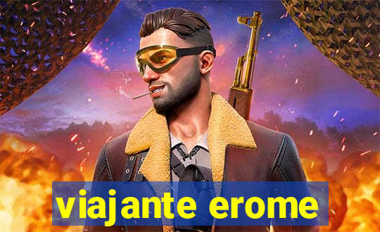 viajante erome